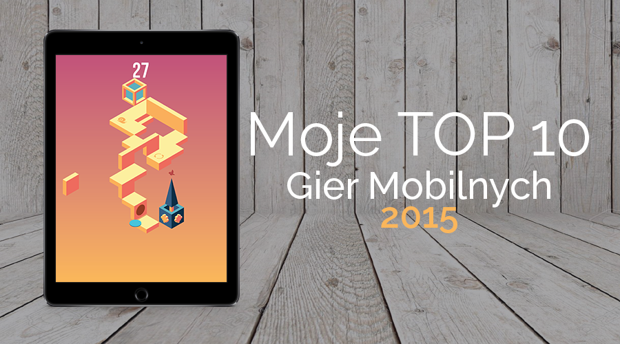 Najlepsze gry mobilne 2015 - GameBy.pl